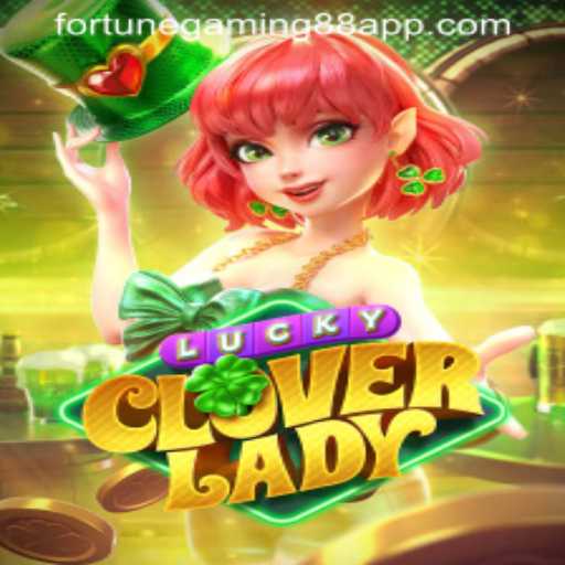 Discover the Exciting World of LuckyCloverLady with FortuneGaming88